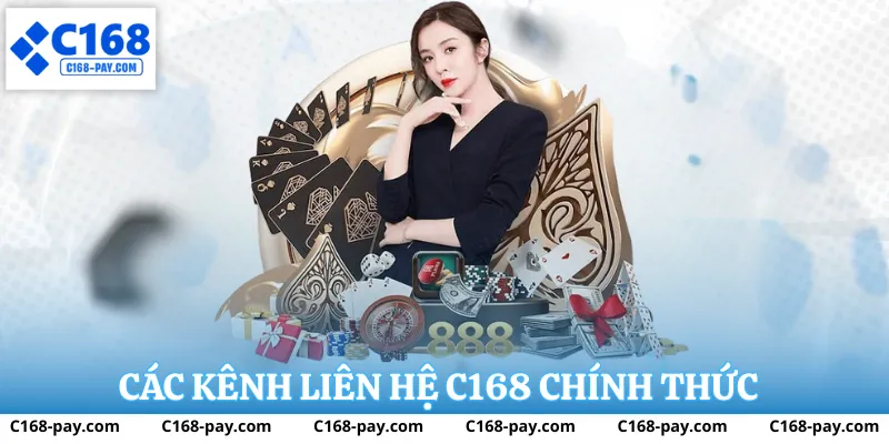 Các kênh liên hệ c168 chính thức